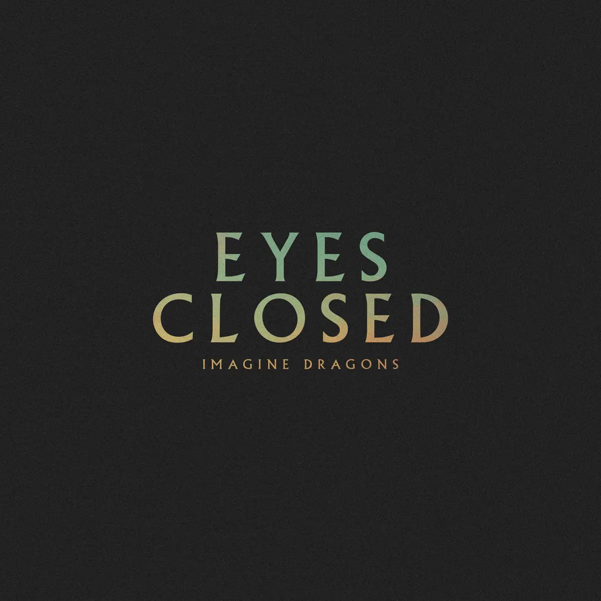 Imagine Dragons - Eyes Closed - Single (2024) [iTunes Plus AAC M4A]-新房子