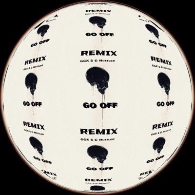 Go OFF (feat. GHustler) [Remix] - Single