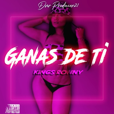 Ganas de ti (feat. Kings Ronny kr) - Single