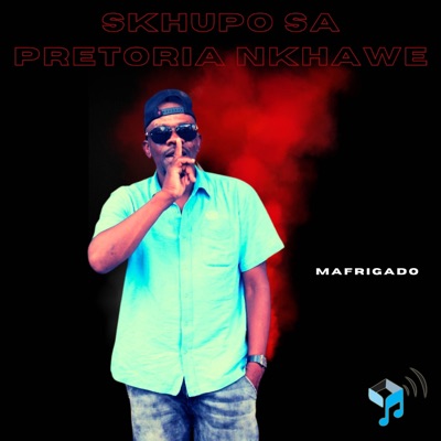 Skhupo Sa Pretoria Nkhawe - Single