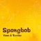 Spongbob (feat. Restha Wirananda) - Yono Bakrie lyrics