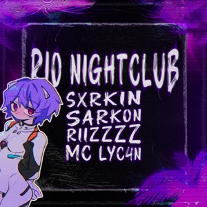 Rio Nightclub (feat. MC LyC4N)