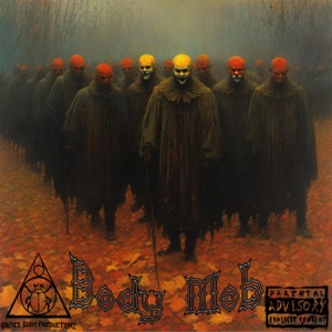 Body Mob (feat. SHOK, Lonzo Prudence, Wozy SoCold & J-Killz the Prince)