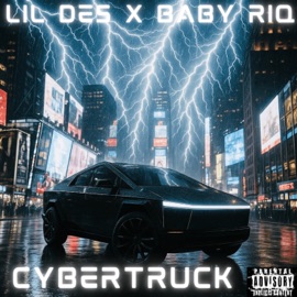CyberTruck Lil Des & Baby Riq