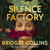 The Silence Factory - Bridget Collins