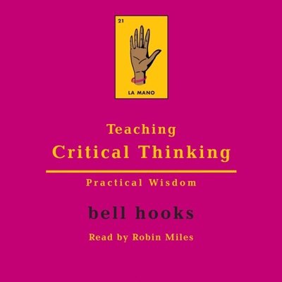 Teaching Critical Thinking: Practical Wisdom (Unabridged)