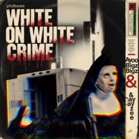White On White Crime (feat. Ayoo Bigz) - Single - SAYZEE