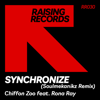 Synchronize (feat. Rona Ray) [Soulmekanikz Extended Remix] - Chiffon Zoo