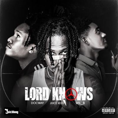 Lord Knows (feat. Docwayy & WilB) - Single