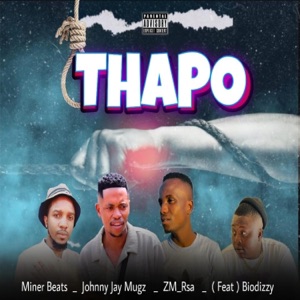 Thapo (feat. Biodizzy, ZM Rsa & DJ Miner Beats)