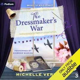 The Dressmaker's War: Brides of Bold Street, Book 3 (Unabridged)