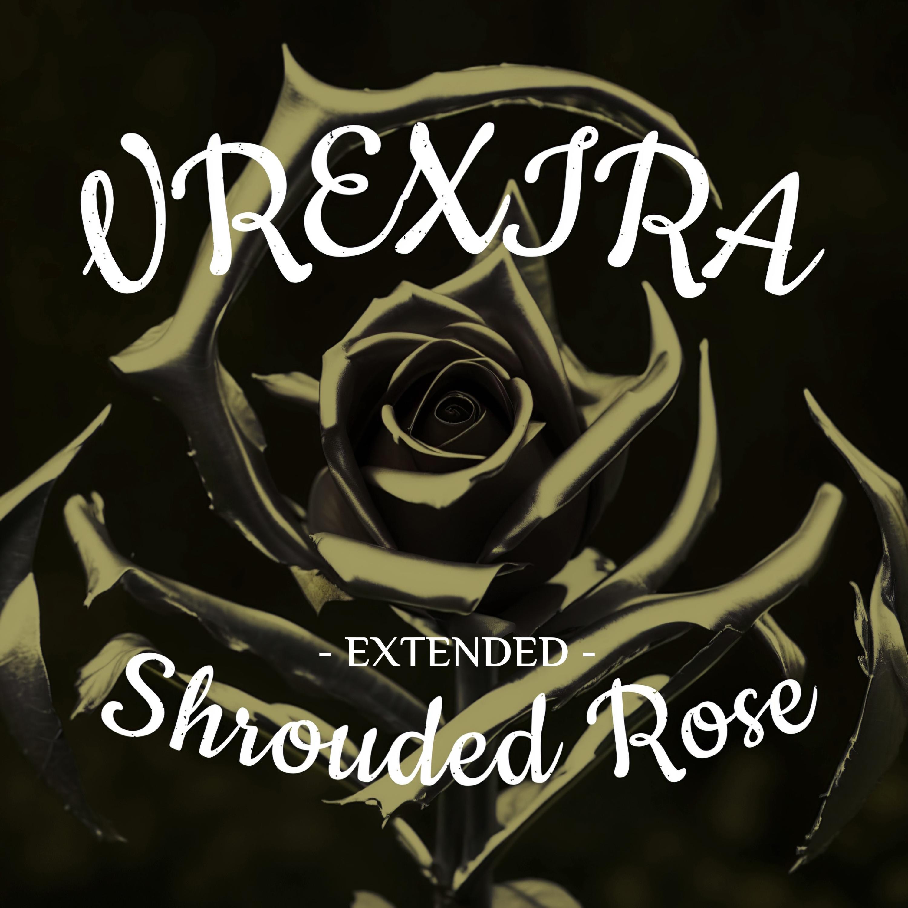 Shrouded Rose (Extended)