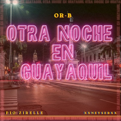 Otra Noche en Guayaquil - Single