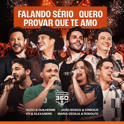 Falando Sério / Quero Provar Que Te Amo (Ao Vivo em Cuiabá) [feat. Vh & Alexandre] - Single