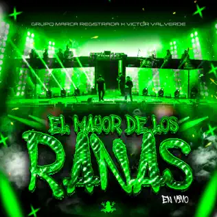 Grupo Marca Registrada, Victor Valverde – El Mayor de los Ranas (En Vivo) – Single (2025)