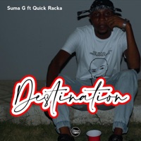 Destination (feat. Quick Rocka) - Single - Suma G