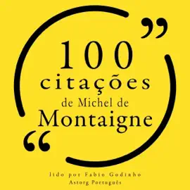 100 citações de Michel de Montaigne
