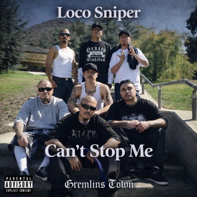 Can't Stop Me (feat. Loco Sniper) - Single