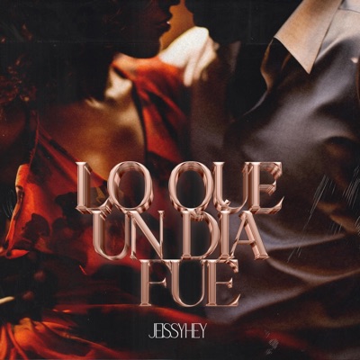 LO QUE UN DIA FUE - Single