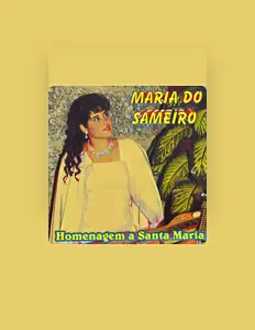 聆聽 Maria do Sameiro、觀看音樂影片、閱讀小傳、查看巡演日期等！