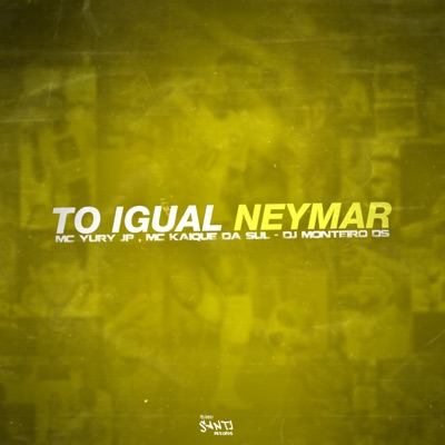 Automotivo To Igual Neymar - Single