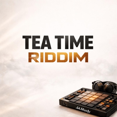 Tea Time Riddim - Single