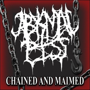 Chained and Maimed