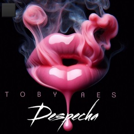 Despecha (feat. Toby aes) Dimelo Tonny