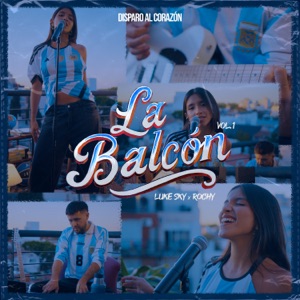 La Balcón Vol. 1 (Disparo al Corazón) - Single