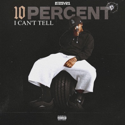 10 Percent (I Can't Tell) - Single