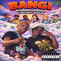 Bangi (feat. Spoiler & Dullah) - Single - HypeDon Jodogo