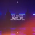 Hold On Tight