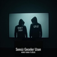 Sensiz Geceler Uzun (feat. Gölge) - Single - Money Baba