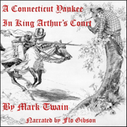 A Connecticut Yankee in King Arthur's Court (Unabridged)