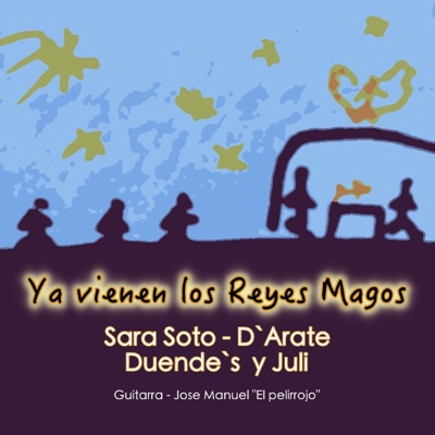 Ya Vienen los Reyes Magos (feat. Duendes & D`Arate) - Single