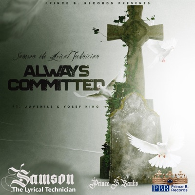 Always Committed (feat. Juvenile & Yosef King) - Single