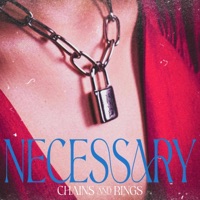 Necessary (Chains and Rings) - Single - gothurted