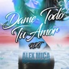 Dame Todo Tu Amor RKT - Single