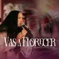 Vas a Florecer