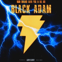 Black Adam (feat. Alex YSL & Lil AD) - Single - BSB Drako