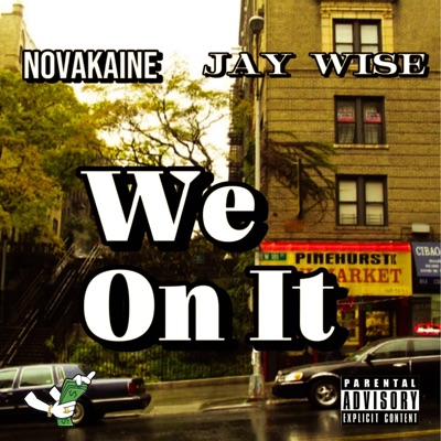 We On It (feat. Jay Wise) - Single