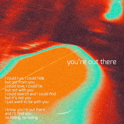 You're Out There - Single