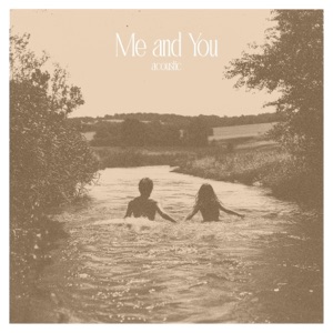 Me and You (Acoustic) - Single
