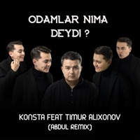 Odamlar Nima Deydi? (feat. Timur Alixonov) [Abdul Remix] - Single - Konsta