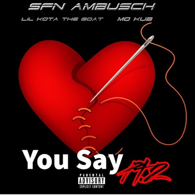 You Say Pt. 2 (feat. Mo Kub & Lil Kota The Goat) - Single