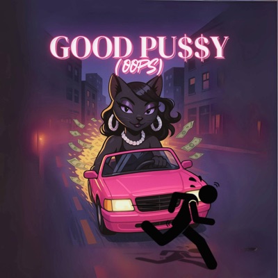 Good Pu$$y (Oops) - Single