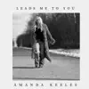 Leads Me To You