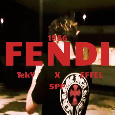 1556 Fendi (feat. EFFEL) - Single