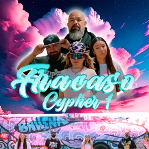 Fracaso Cypher 1 (feat. Hechura, Dreamer 665 & Erick Santos)