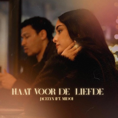 Haat Voor De Liefde (feat. Mido) - Single